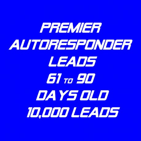 Premier Autoresponder Leads-61-90 Days Old-10K