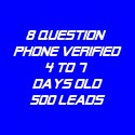 8 Question Phone Verified-4-7 Days Old-500 Leads