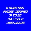8 Question Phone Verified-31-60 Days Old-1800 Leads