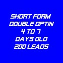 Short Form Double Optin-4-7 Days Old-200 Leads