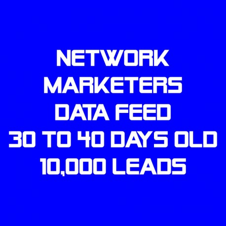 Network Marketers Data Feed-30-40 Days Old-10K Leads