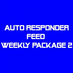 Auto Responder Feed Weekly Package 2--