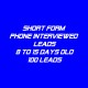 Short form Phone Interviewed Leads-8-15 Days Old-100 Leads