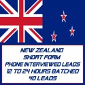 New Zealand Short Form Phone Interviewed Leads-12-24 Hours Batched-40 Leads